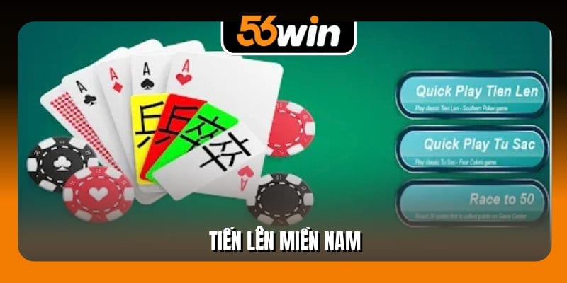 Tiến Lên Miền Nam - Game Giải Trí Top 1 Thị Trường